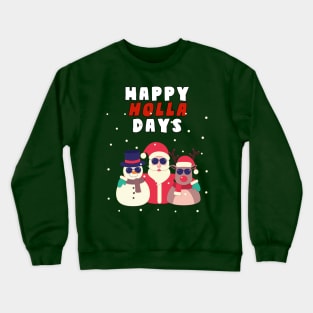 Happy Holla-Days! Crewneck Sweatshirt